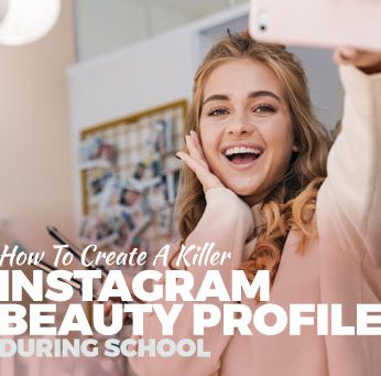 how to create a killer instagram beauty profile during school